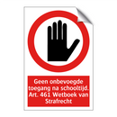 Geen onbevoegde toegang na schooltijd. Art. 461 Wetboek van Strafrecht