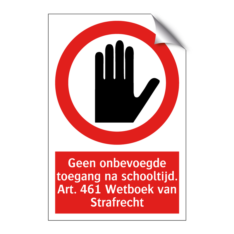 Geen onbevoegde toegang na schooltijd. Art. 461 Wetboek van Strafrecht
