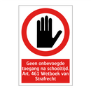 Geen onbevoegde toegang na schooltijd. Art. 461 Wetboek van Strafrecht