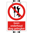 Geen onderhoud door gebruiker