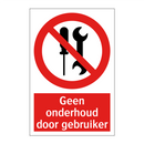 Geen onderhoud door gebruiker