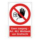 Geen toegang - Art. 461 Wetboek van Strafrecht