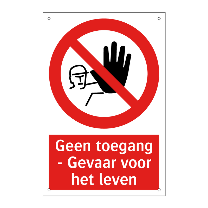 Geen toegang - Gevaar voor het leven