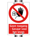 Geen toegang - Gevaar voor het leven