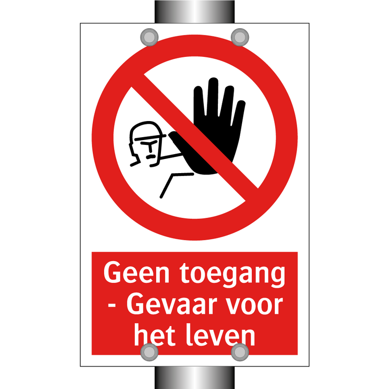 Geen toegang - Gevaar voor het leven