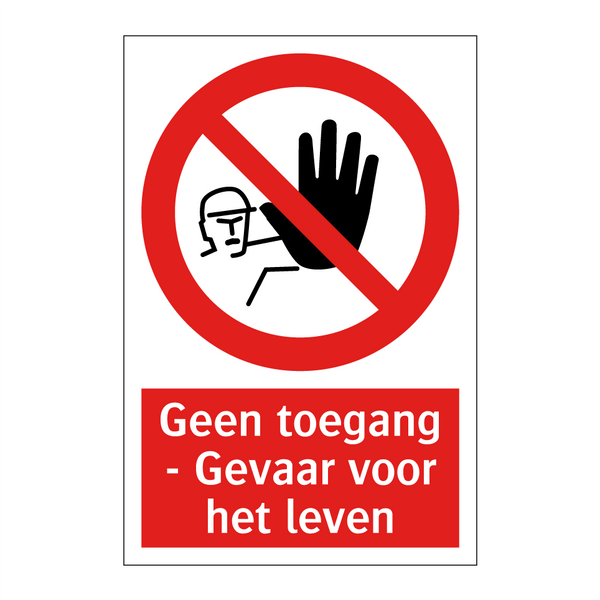 Geen toegang - Gevaar voor het leven