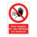 Geen toegang Art. 461 Wetboek van Strafrecht