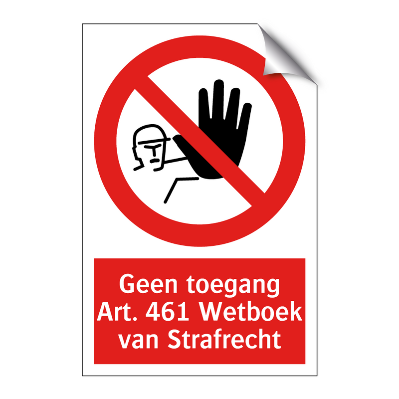 Geen toegang Art. 461 Wetboek van Strafrecht