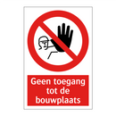 Geen toegang tot de bouwplaats