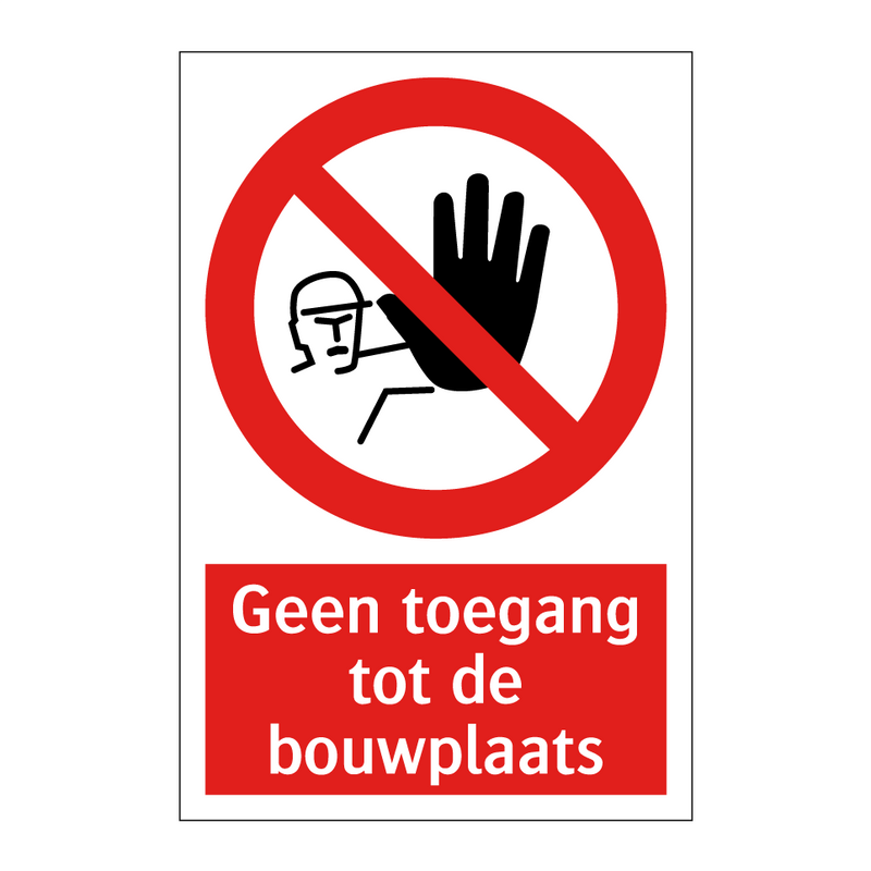 Geen toegang tot de bouwplaats