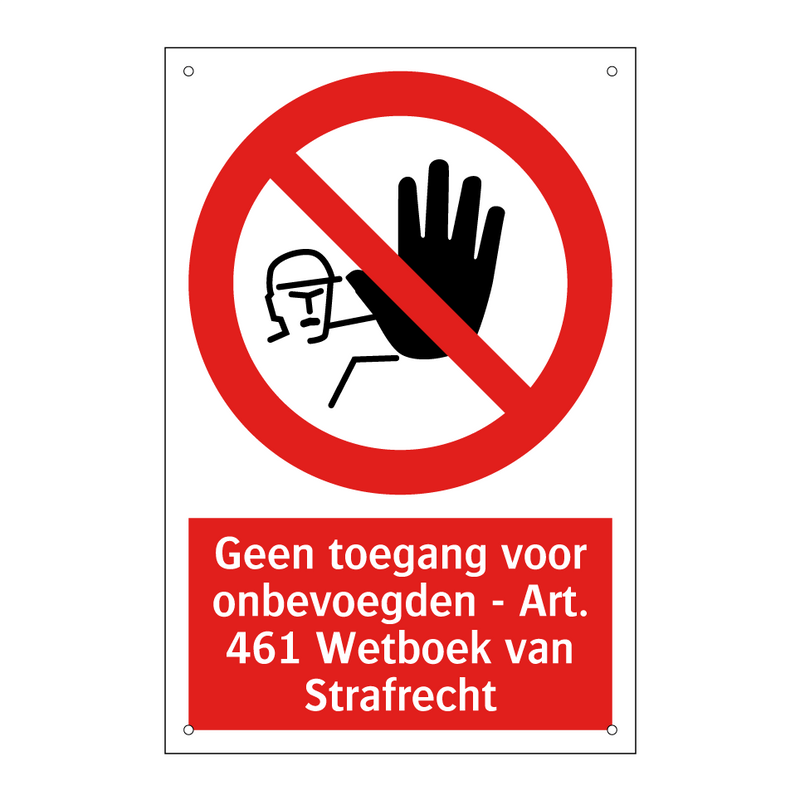 Geen toegang voor onbevoegden - Art. 461 Wetboek van Strafrecht