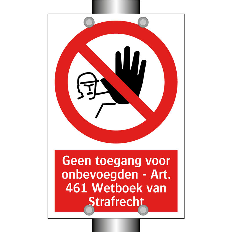 Geen toegang voor onbevoegden - Art. 461 Wetboek van Strafrecht