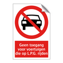 Geen toegang voor voertuigen die op L.P.G. rijden