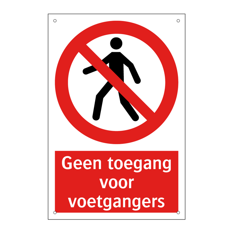 Geen toegang voor voetgangers