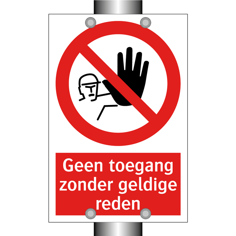 Geen toegang zonder geldige reden