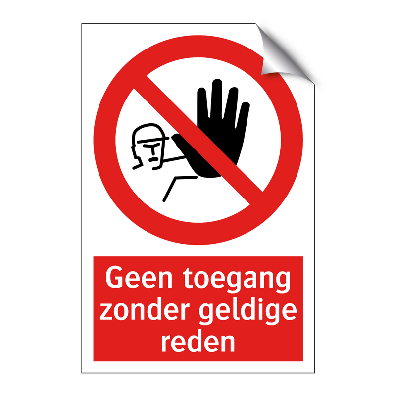 Geen toegang zonder geldige reden