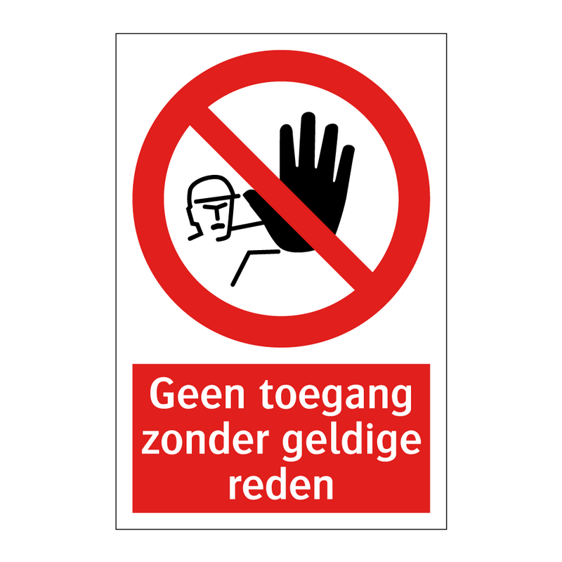 Geen toegang zonder geldige reden