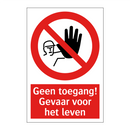 Geen toegang! Gevaar voor het leven