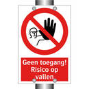 Geen toegang! Risico op vallen