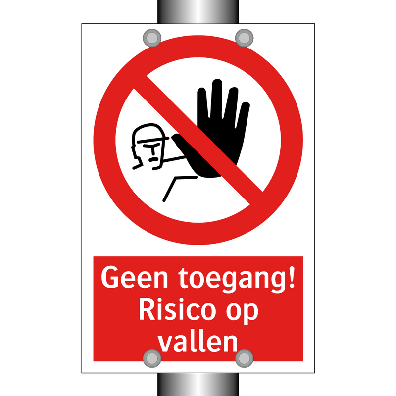 Geen toegang! Risico op vallen