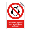 Gehoorbescherming met geluidsbron verboden