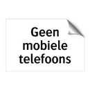 Geen mobiele telefoons