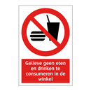Gelieve geen eten en drinken te consumeren in de winkel