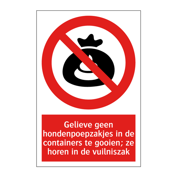 Gelieve geen hondenpoepzakjes in de containers te gooien; ze horen in de vuilniszak