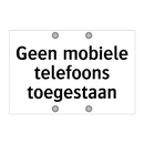 Geen mobiele telefoons toegestaan