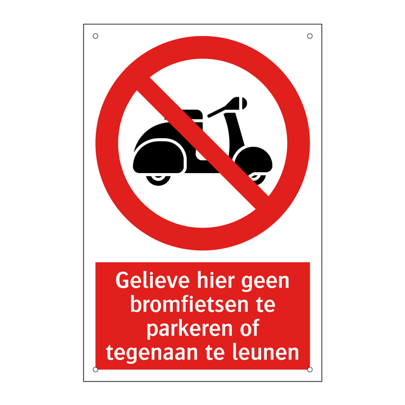 Gelieve hier geen bromfietsen te parkeren of tegenaan te leunen