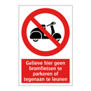 Gelieve hier geen bromfietsen te parkeren of tegenaan te leunen