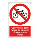 Gelieve hier geen fietsen te parkeren of tegenaan te leunen