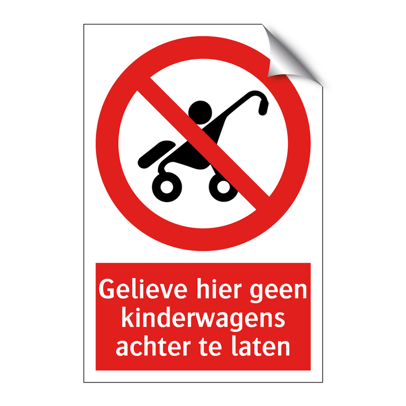 Gelieve hier geen kinderwagens achter te laten