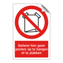 Gelieve hier geen posters op te hangen of te plakken