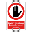 Gevaar! Schietbaan. Geen onbevoegde toegang