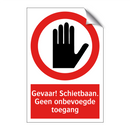 Gevaar! Schietbaan. Geen onbevoegde toegang