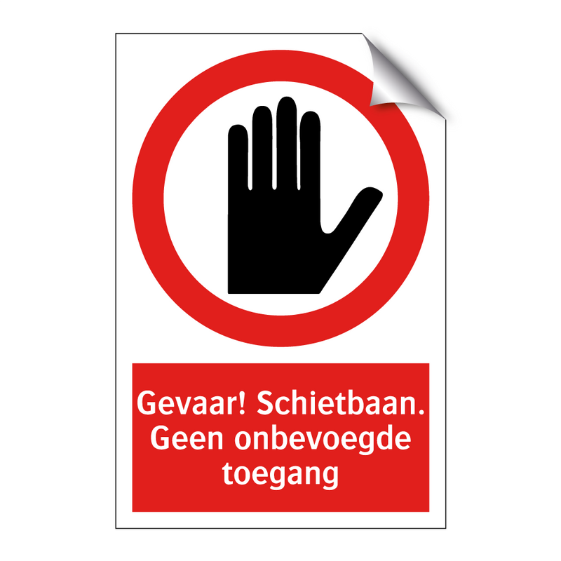 Gevaar! Schietbaan. Geen onbevoegde toegang