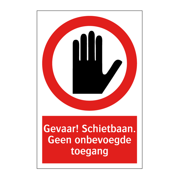 Gevaar! Schietbaan. Geen onbevoegde toegang