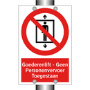 Goederenlift - Geen Personenvervoer Toegestaan