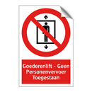 Goederenlift - Geen Personenvervoer Toegestaan