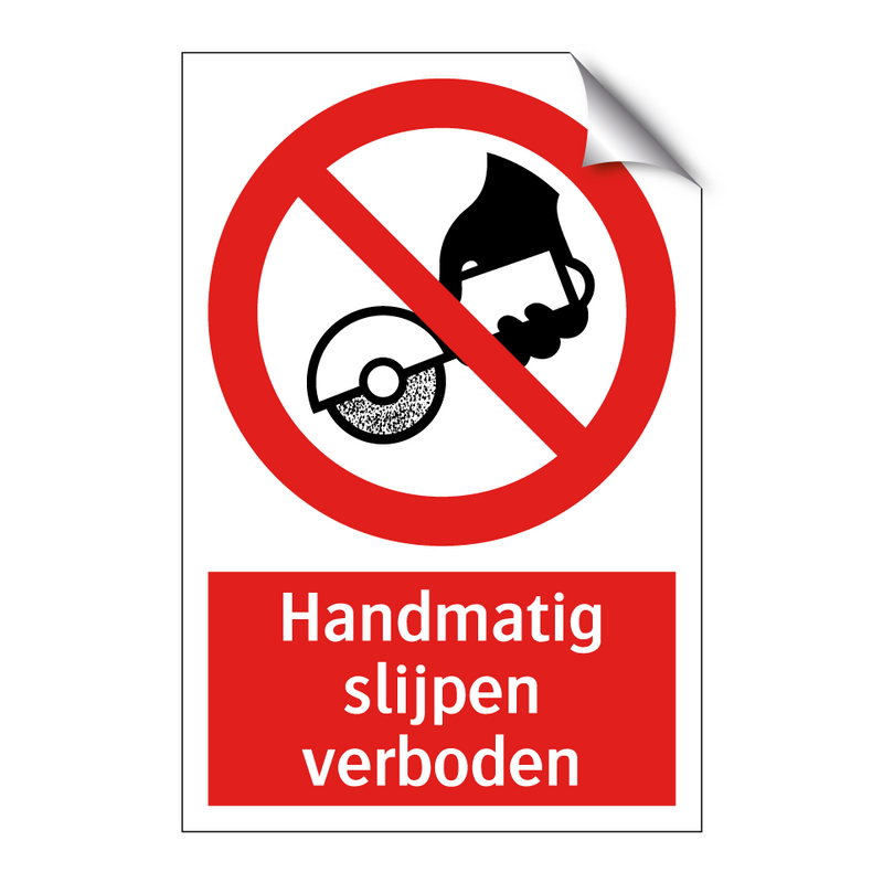 Handmatig slijpen verboden