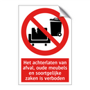 Het achterlaten van afval, oude meubels en soortgelijke zaken is verboden