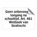 Geen onbevoegde toegang na schooltijd. Art. 461 Wetboek van Strafrecht