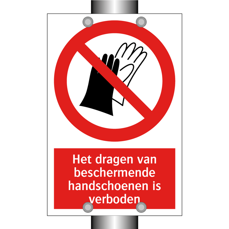 Het dragen van beschermende handschoenen is verboden