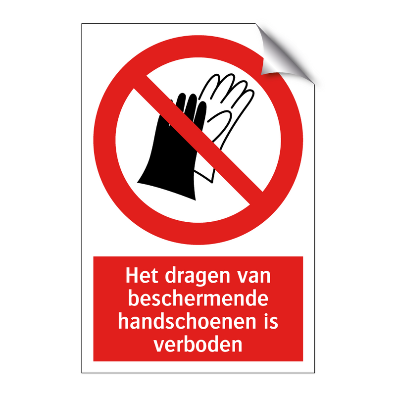 Het dragen van beschermende handschoenen is verboden