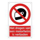 Het dragen van een motorhelm is verboden
