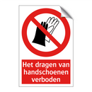 Het dragen van handschoenen verboden