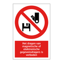 Het dragen van magnetische of elektronische gegevensdragers is verboden