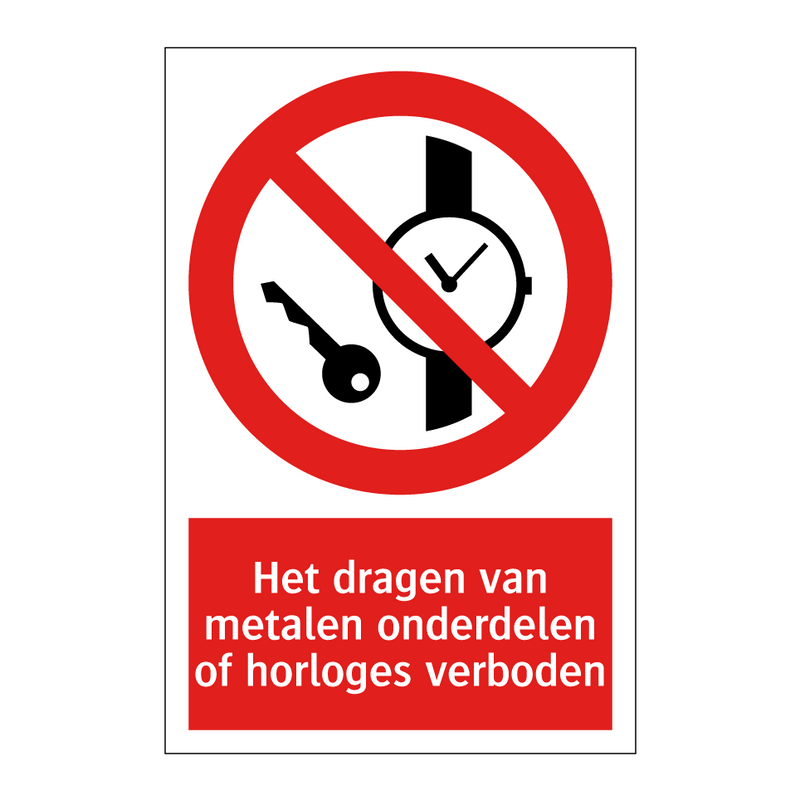 Het dragen van metalen onderdelen of horloges verboden
