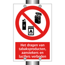 Het dragen van tabaksproducten, aanstekers en lucifers verboden